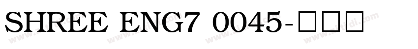 SHREE ENG7 0045字体转换